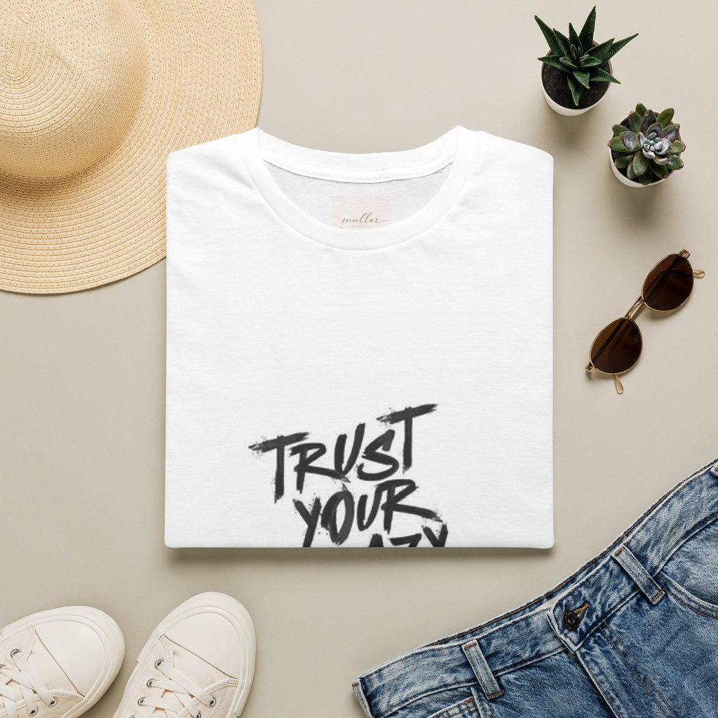 Camiseta “Confía en tu idea descabellada”