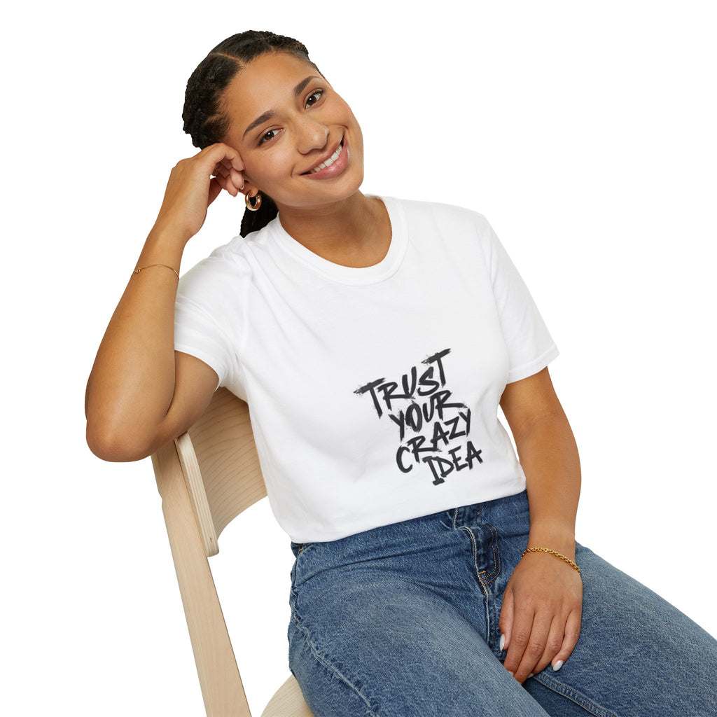 Camiseta “Confía en tu idea descabellada”