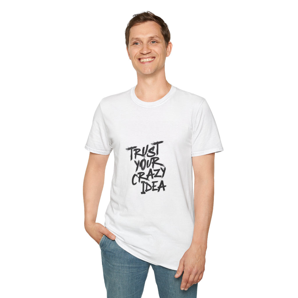 Camiseta “Confía en tu idea descabellada”